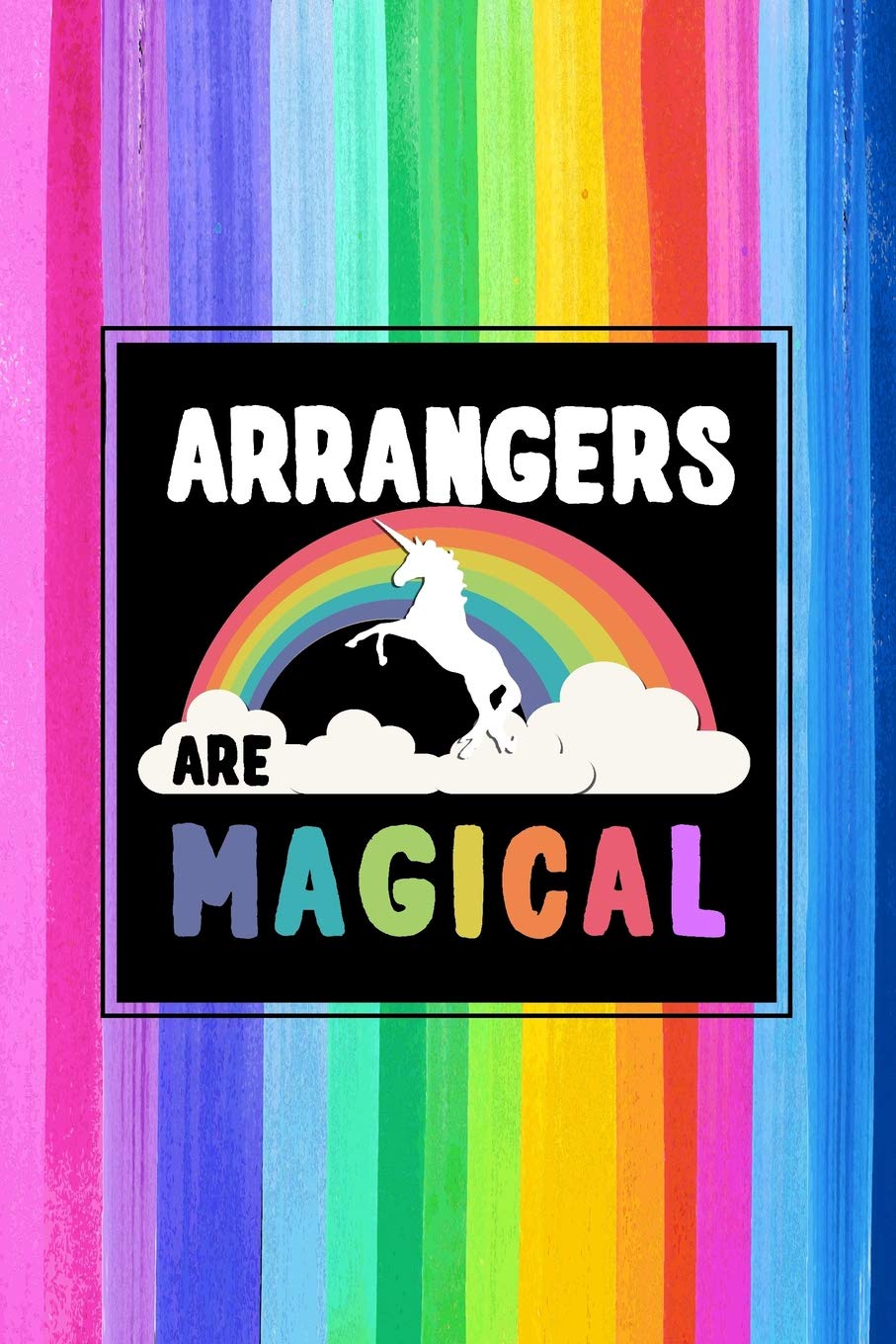 Arrangers Are Magical Journal Notebook: Blank Lined Ruled For Writing 6x9 120 Pages Essays & Short Stories