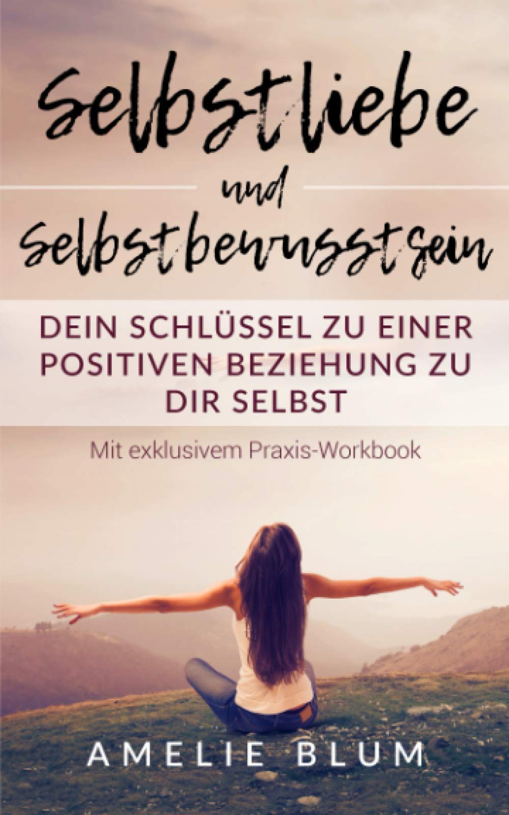 Selbstliebe und Selbstbewusstsein: Dein Schlüssel zu einer positiven Beziehung zu Dir selbst Lifestyle