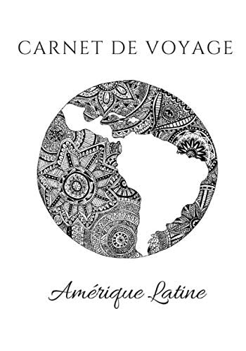 Carnet de voyage : Amérique Latine book