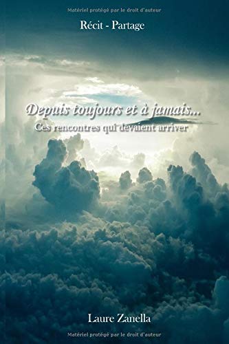 Depuis toujours et à jamais...: Ces rencontres qui devaient arriver book