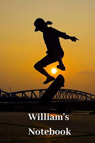 William's Notebook: Personalised Skateboard Cover Notebook | 160 Ruled Pages | 6x9 Journal | Paperback Diary | Glossy Finish Essays & Short Stories