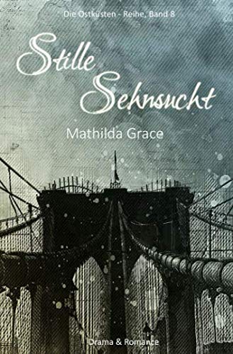 Stille Sehnsucht (Die Ostküsten-Reihe, Band 8) LGBTQ+