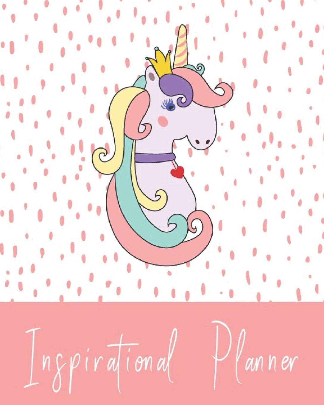 Inspirational Planner: 2019. Cute Unicorn Pattern Theme Monthly/weekly/daily organizer + New Year resolution list, shopping tracker, Books-to-read ... motivational quotes. 8” by 10”, 165 pages book