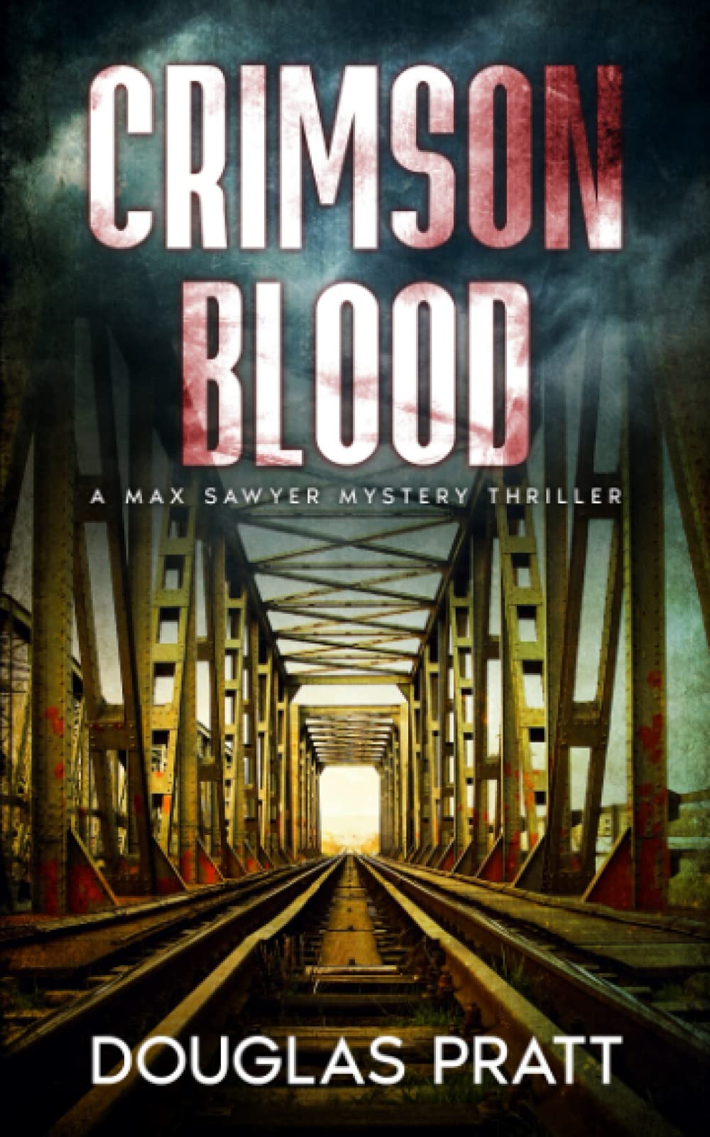 Crimson Blood (A Max Sawyer Novel, Band 4) Action & Adventure