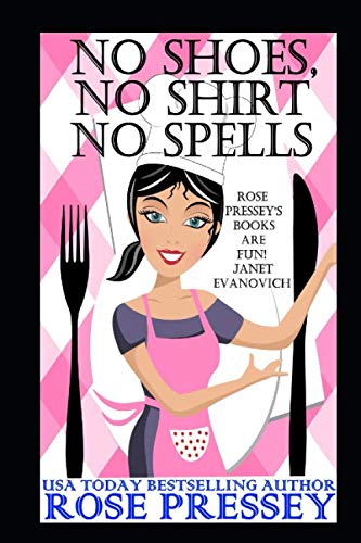 No Shoes, No Shirt, No Spells: A Magic Baking Cozy Mystery (Mystic Cafe Cozy Mystery Series, Band 1) Cosy Mystery & Humour
