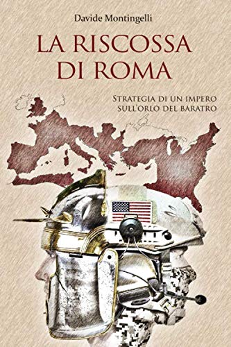 La Riscossa di Roma: Strategia di un impero sull'orlo del baratro book