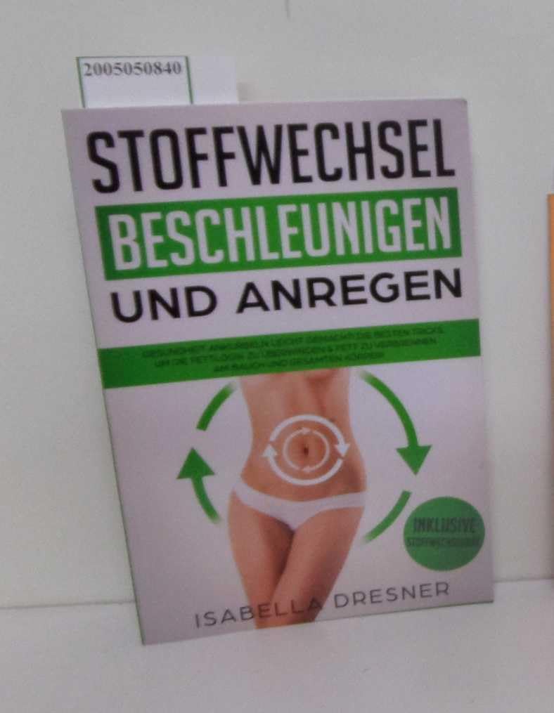 Stoffwechsel beschleunigen & anregen: Gesundheit ankurbeln leicht gemacht! Die besten Tricks um die Fettlogik zu überwinden & Fett zu verbrennen am Bauch und gesamten Körper! Inkl Stoffwechseldiät Politics & History