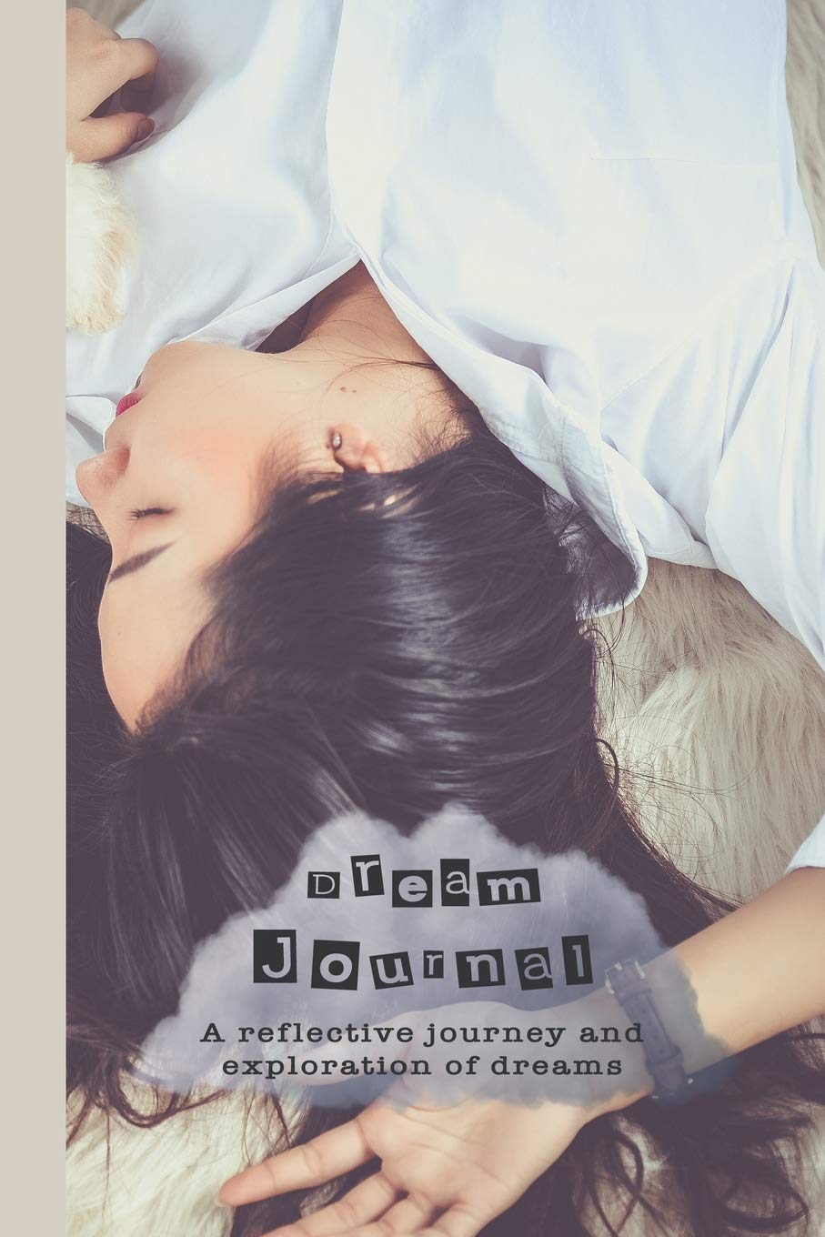 Dream Journal: A reflective journey and exploration of dreams - Dreaming on bed Lifestyle