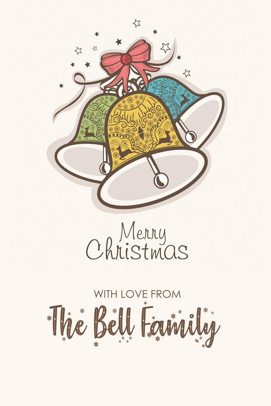 Merry Christmas with love from the Bell Family: Blank Lined 6x9 Christmas Last name / Surname Monogram Emblem Journal/Notebooks as Christmas and New ... Coworkers, Relatives and Family Members. Learning & Reference