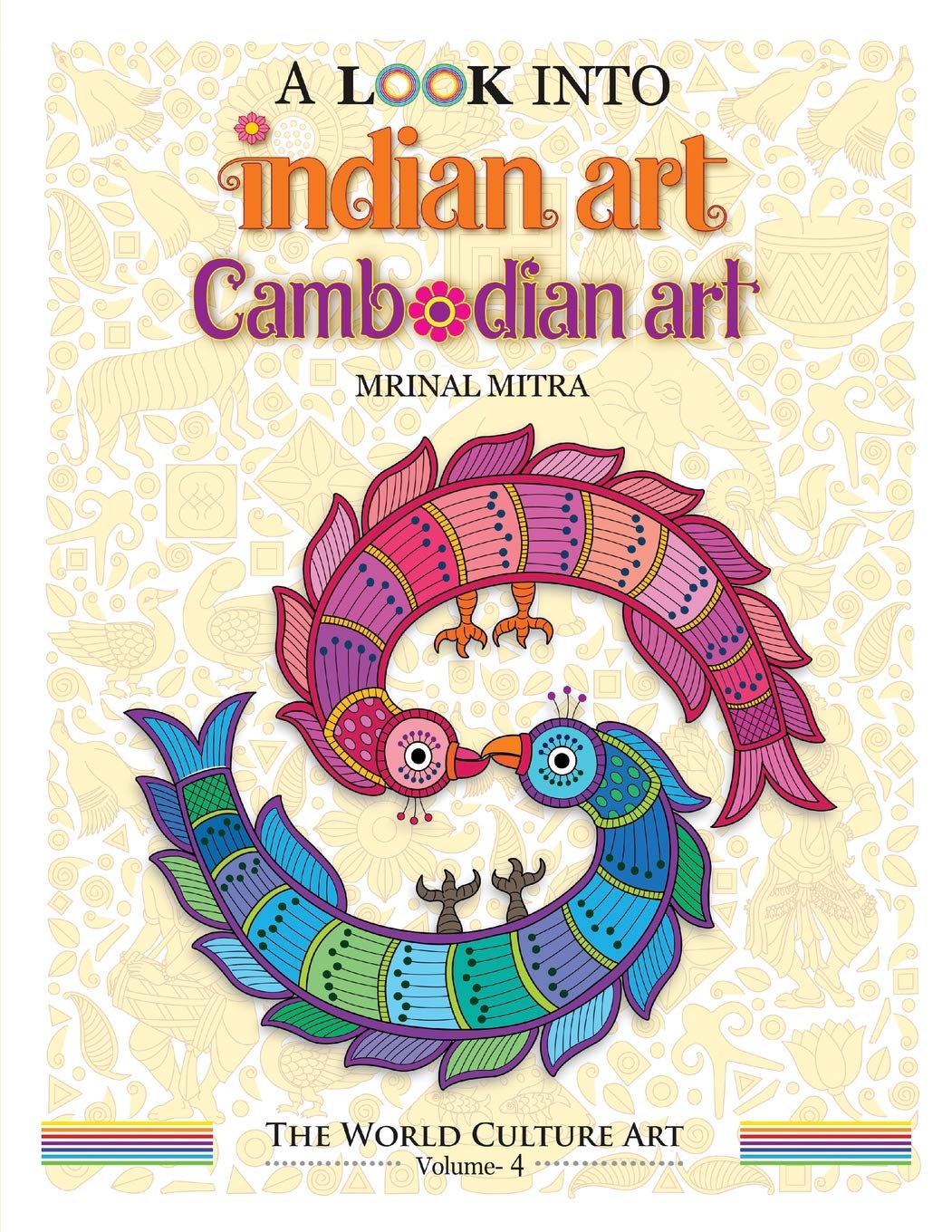 A Look Into Indian Art, Cambodian Art (The World Culture Art, Band 4) Social Sciences