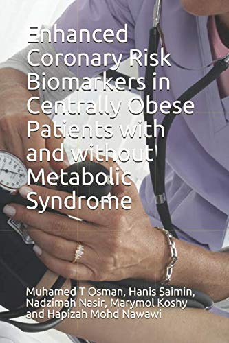 Enhanced Coronary Risk Biomarkers in Centrally Obese Patients with and without Metabolic Syndrome Learning & Reference