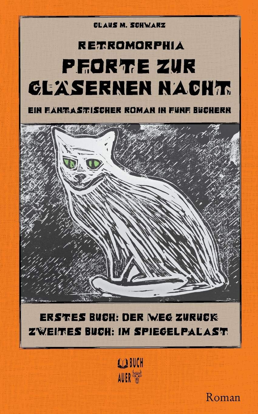 Retromorphia - Pforte zur gläsernen Nacht: 1 - Der Weg zurück und 2 - Im Spiegelpalast Contemporary literature