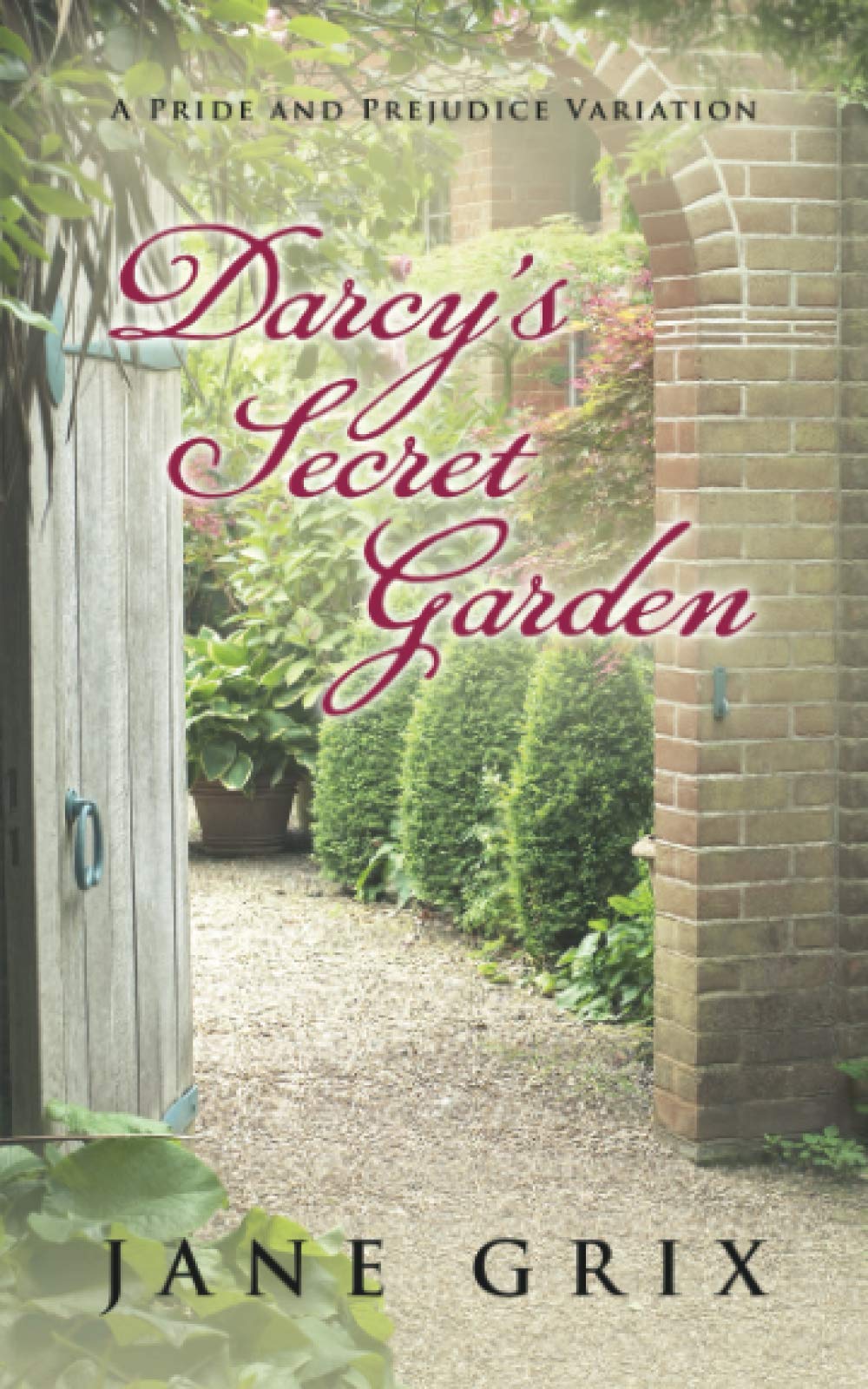 Darcy's Secret Garden: A Pride and Prejudice Variation Classics