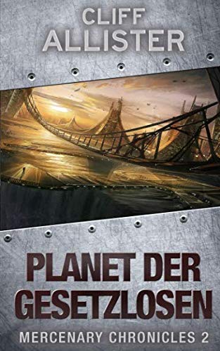 Planet der Gesetzlosen: MERCENARY CHRONICLES 2 book