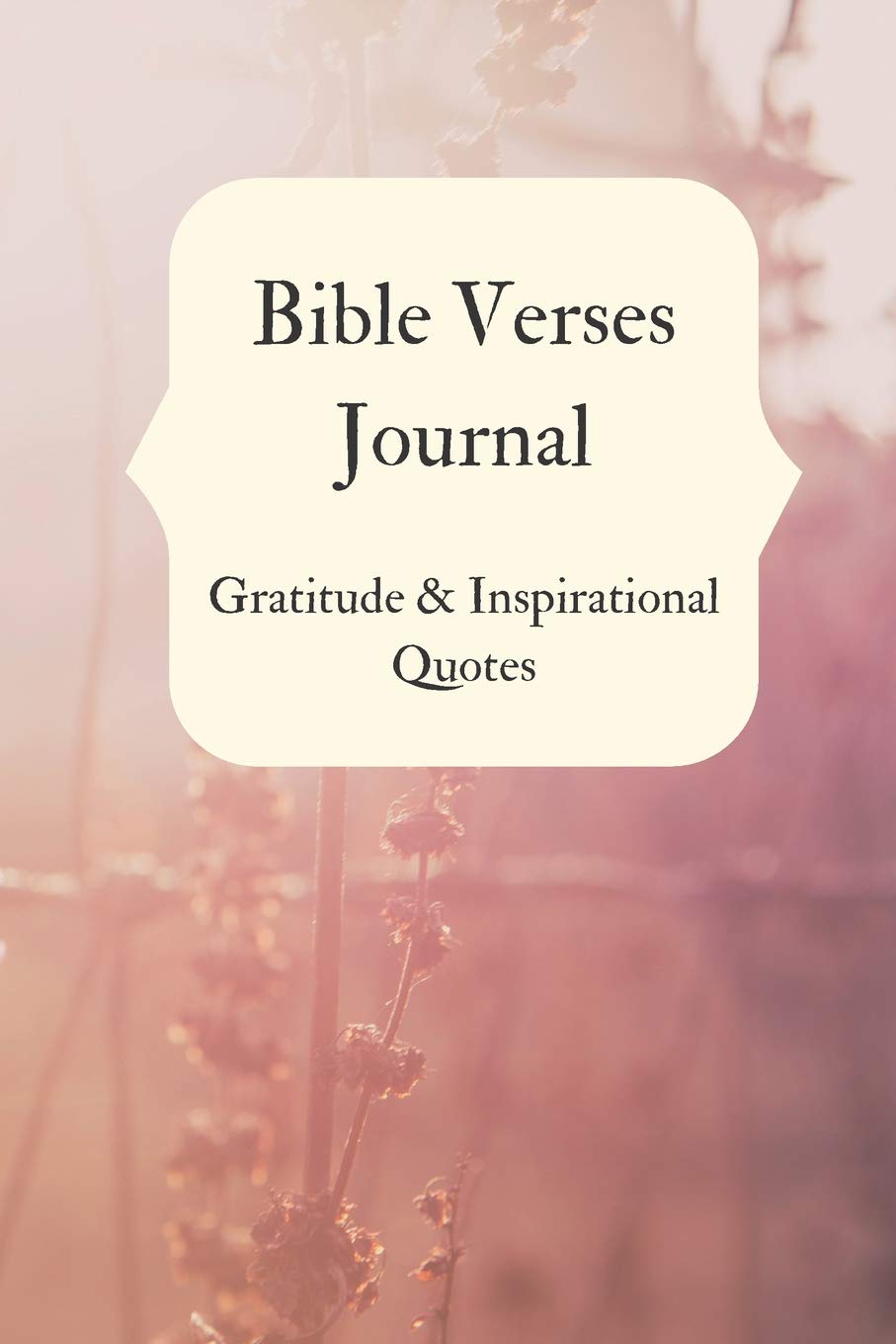 Bible Verses Journal. Gratitude & Inspirational Philosophy