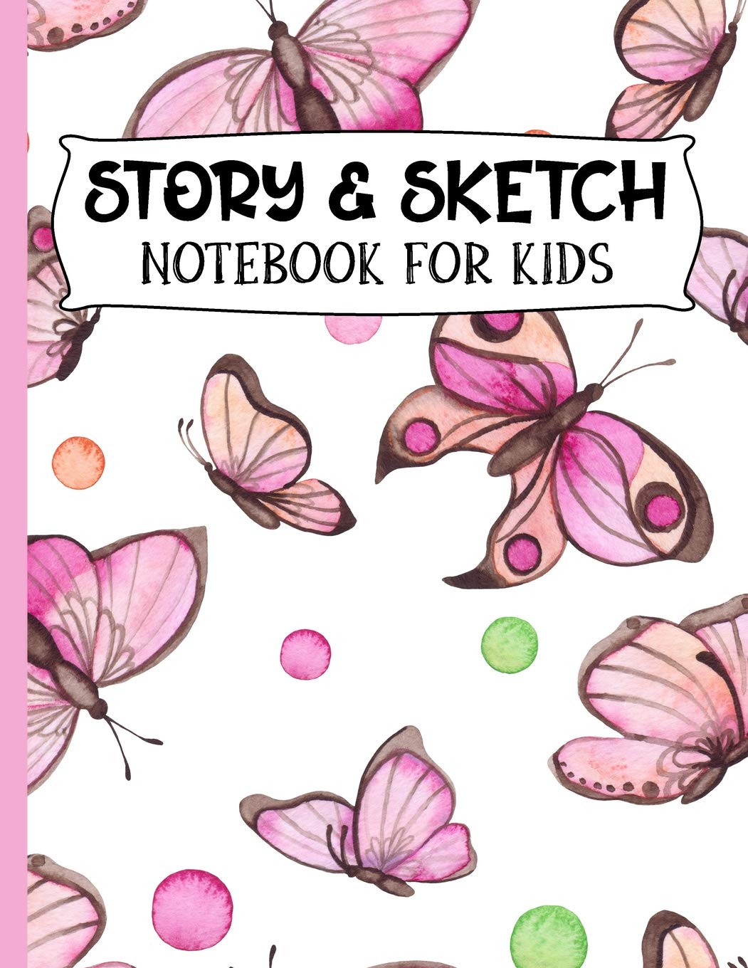 Story & Sketch Notebook For Kids: Elementary School Students Notebook With Butterflies & Polka Dots Cover Design - Half Blank and Half Wide Ruled Paper to Create Unique Stories & Illustrations Non-fiction