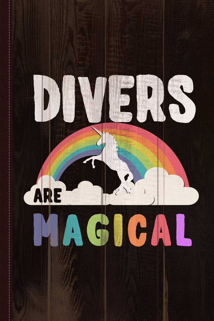 Divers Are Magical Journal Notebook: Blank Lined Ruled For Writing 6x9 110 Pages Essays & Short Stories