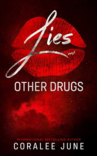 Lies and Other Drugs: A Dark Reverse Harem Romance (Lies Trilogy, Band 1) Romantic Thrillers
