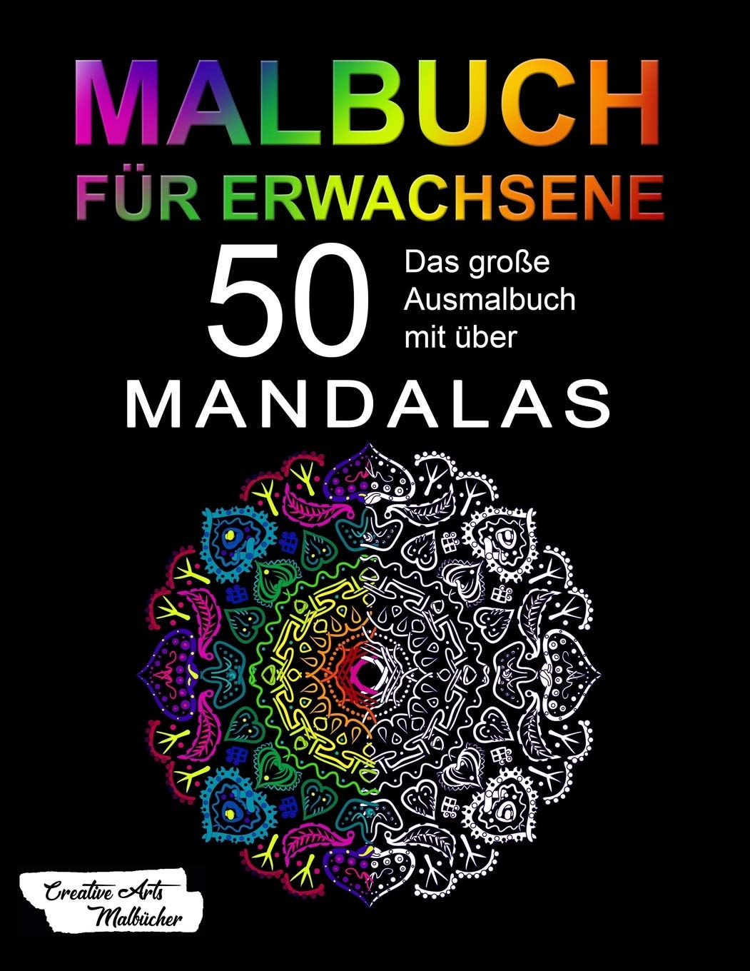 Malbuch für Erwachsene: Das große Mandala Ausmalbuch mit über 50 einzigartigen Mandalas auf schwarzem Hintergrund - Kreativ Ausmalen & Malen - Ideal zur Stressbewältigung und Entspannung - A4 Lifestyle