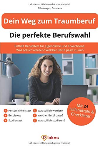 Dein Weg zum Traumberuf – die perfekte Berufswahl: Enthält Berufstest für Jugendliche und Erwachsene | Was soll ich werden? Welcher Beruf passt zu mir? Business, Finance & Career