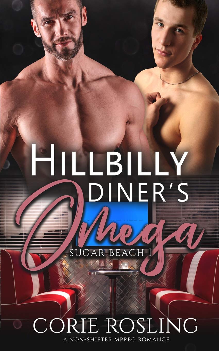 Hillbilly Diner's Omega: A Non-Shifter Mpreg Romance book