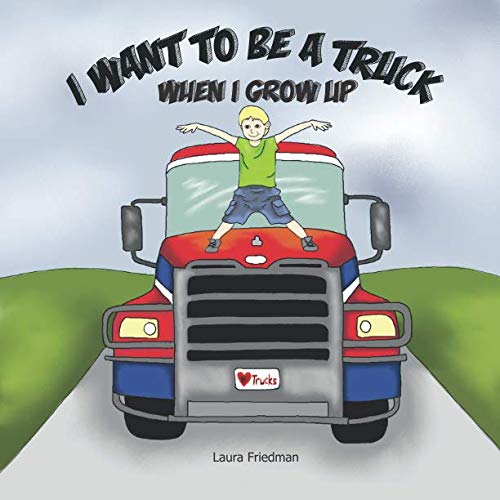 "I Want to be a Truck When I Grow Up" Books