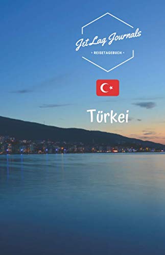 JetLagJournals • Reisetagebuch Türkei: Erinnerungsbuch zum Ausfüllen und Selberschreiben | Ideal als Abschiedsgeschenk Politics & Society Books