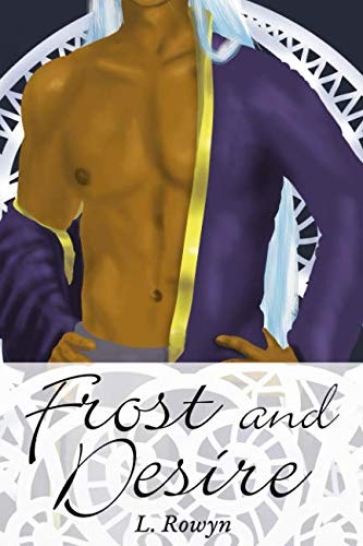 Frost and Desire (Sorcery and Desire, Band 1) LGBTQ+