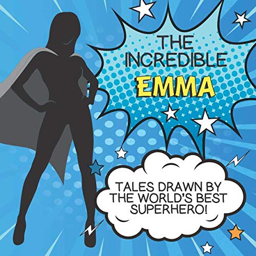 The Incredible Emma: Tales Drawn By The World's Best Superhero!: 25 Assorted Blank Comic Pages Manga