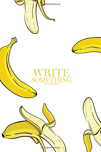Write Something Notebook: Size 6x10 / All you can write on notebook such as daily note, work calendar, activities, journal text, article idea, sketch, memorial travel and others. Learning & Reference