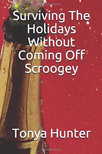 Surviving The Holidays Without Coming Off Scroogey Self-help