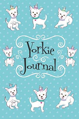 Yorkie Journal: 150 page Yorkshire Terrier dog themed, lined notebook for writing down anything you wish. Glossy softcover, perfect bound. Non-fiction