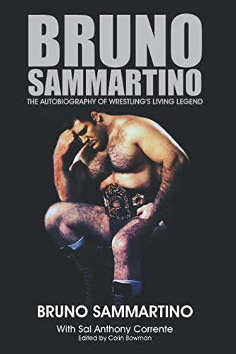 Bruno Sammartino: The Autobiography of Wrestling's Living Legend - Color Edition Sports Books