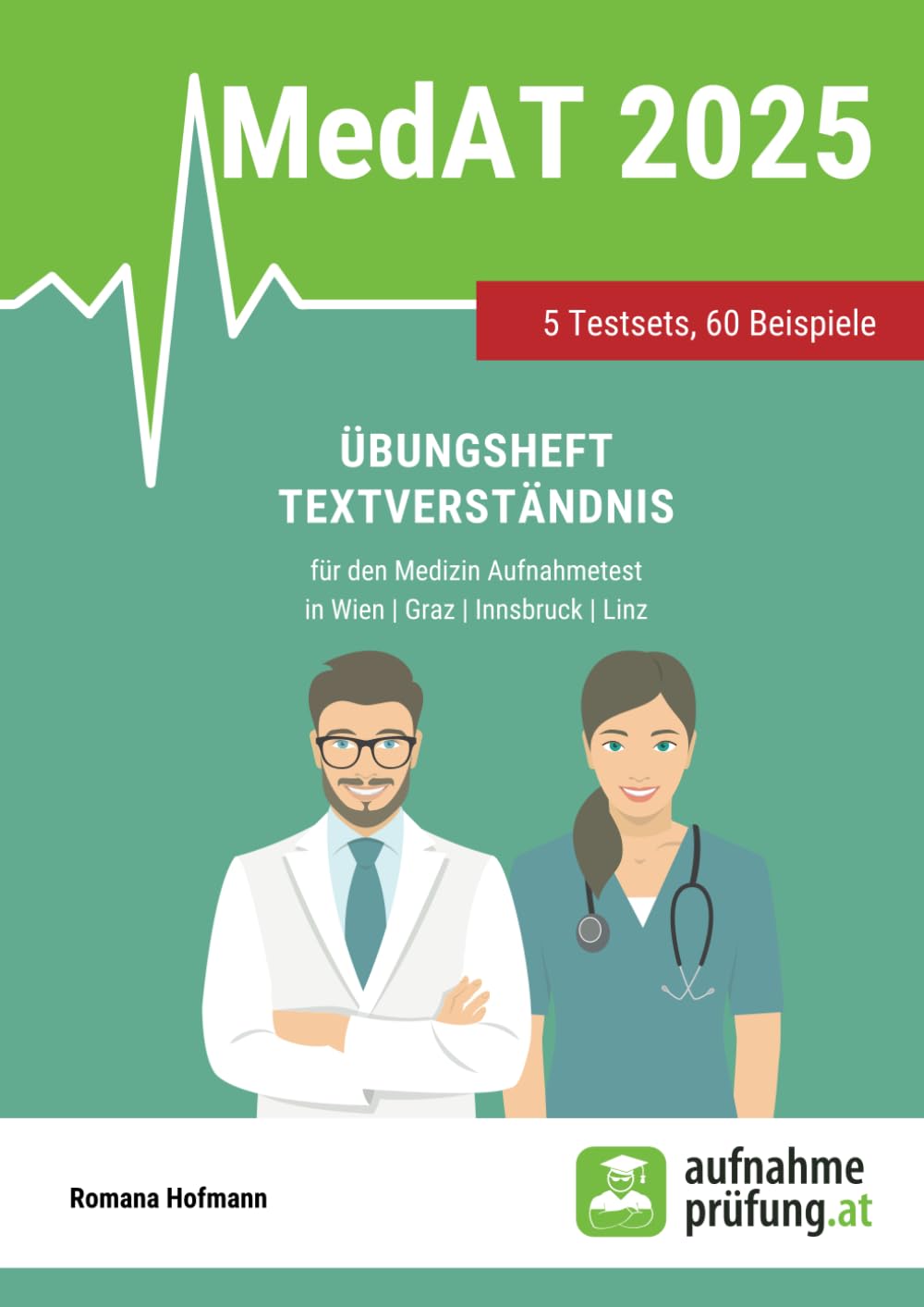 Übungsheft Textverständnis: für den Medizin Aufnahmetest MedAT in Wien, Graz, Linz und Innsbruck (MedAT Übungsbücher, Band 3) Books