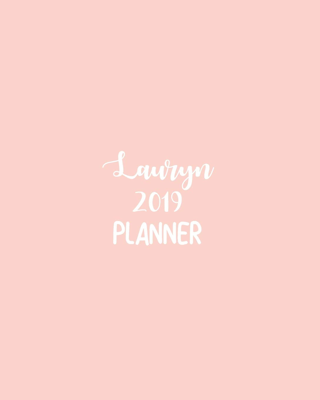 Lauryn 2019 Planner: calendar with daily task checklist ,Organizer, Journal Notebook and Initial name on Plain Color Cover (Jan through Dec), Lauryn 2019 Planner Business, Finance & Career