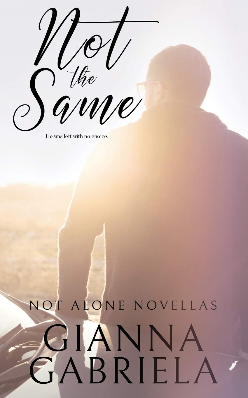 Not the Same (Not Alone Novellas, Band 2) Novels & Short Stories