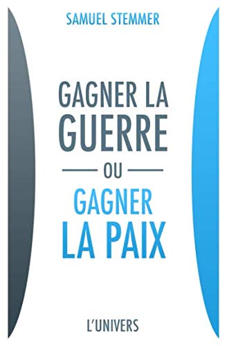 Gagner la Guerre ou Gagner la Paix Books