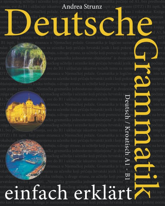 Deutsche Grammatik einfach erklärt: A1 - B1 Deutsch / Kroatisch Education & Training