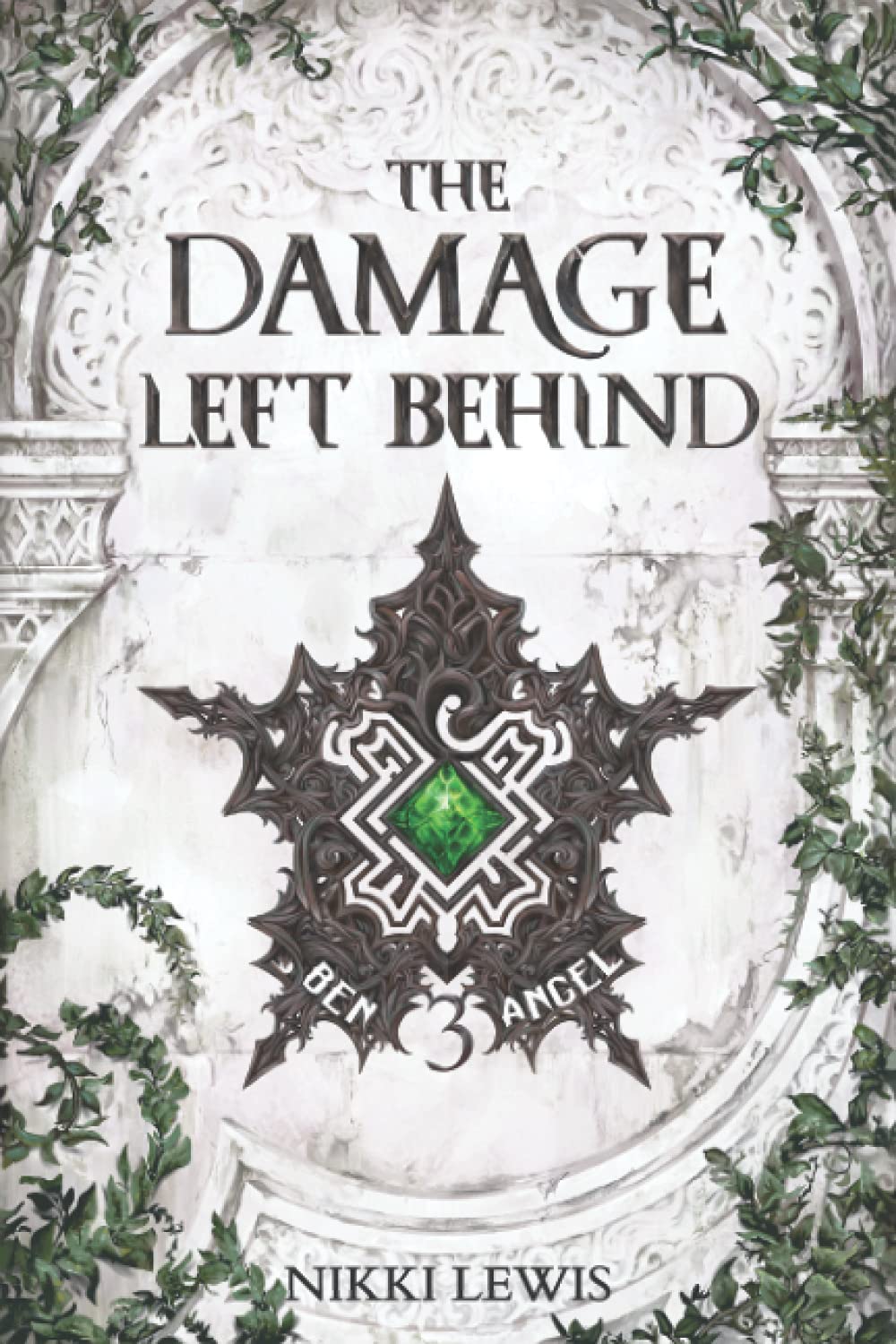 The Damage Left Behind: Ben & Angel Series Book 3 Contemporary Romance