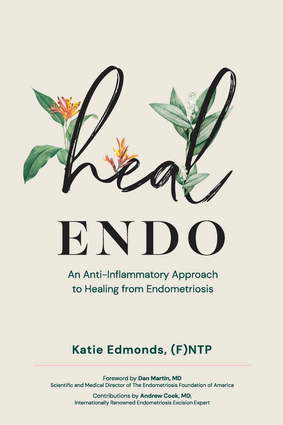 Heal Endo: An Anti-Inflammatory Approach to Healing from Endometriosis Medicine