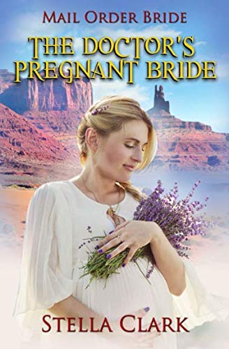 The Doctor's Pregnant Bride (Mail Order Bride) Contemporary literature