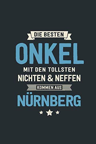 Die Besten Onkel: kommen aus Nürnberg - Notizbuch liniert mit 100 Seiten Partnership & Love