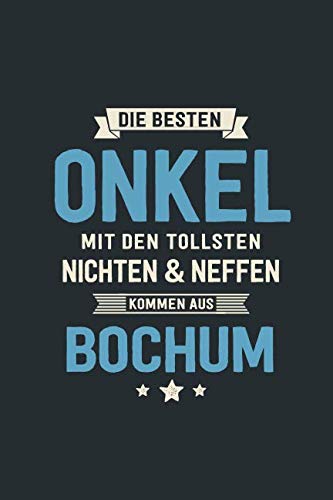 Die Besten Onkel: kommen aus Bochum - Notizbuch liniert mit 100 Seiten Partnership & Love