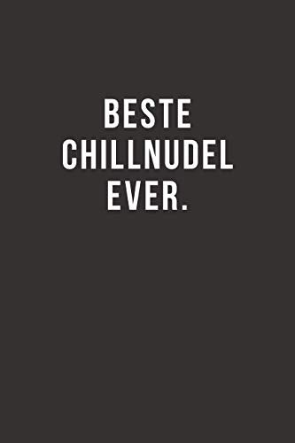 Beste Chillnudel Ever - Notizbuch • Journal • Tagebuch: Lustiges Geschenk für gute Freunde, Bekannte und liebe Menschen I 120 seitiges Ideenbuch im A5+ Format, liniert mit Softcover Lifestyle