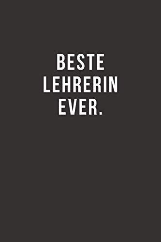 Beste Lehrerin Ever - Notizbuch • Journal • Tagebuch: Lustiges Geschenk für gute Freunde, Bekannte und liebe Menschen I 120 seitiges Ideenbuch im A5+ Format, liniert mit Softcover Media & Communication
