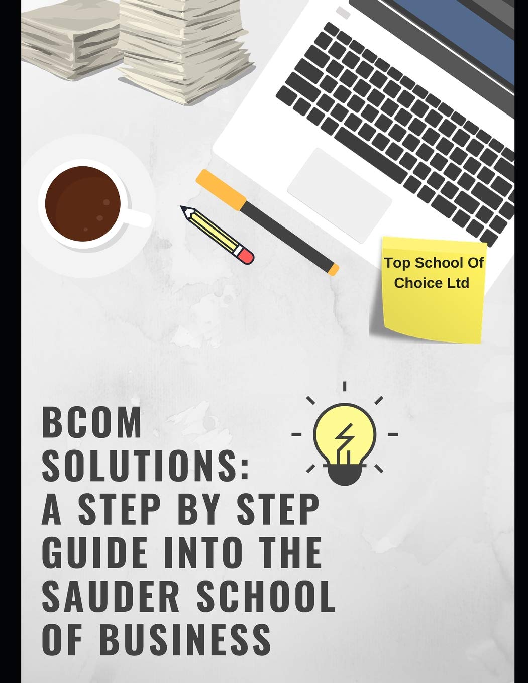BCom Solutions: A Step By Step Guide Into The Sauder School Of Business Business, Finance & Career