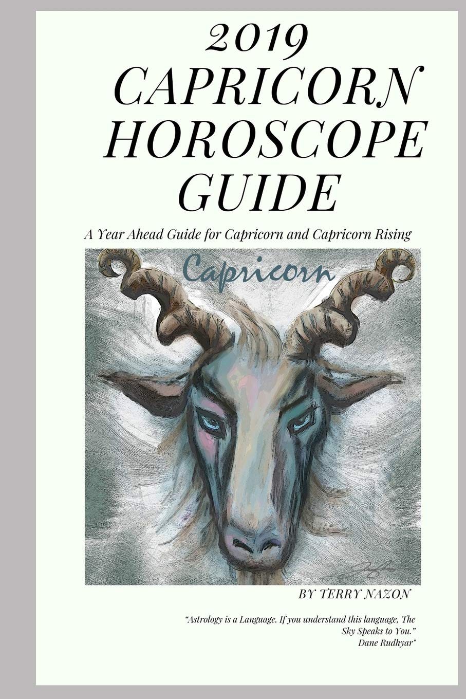 2019 Capricorn Horoscope Guide: A Year Ahead Guide For Capricorn and Capricorn Rising (2019 Horoscope Guides, Band 102019) Religion & Esotericism
