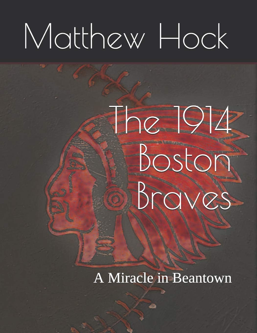 The 1914 Boston Braves: A Miracle in Beantown (Baseball) Leisure & Fun