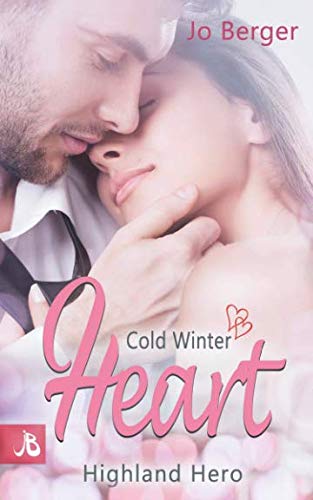 Cold Winter Heart: Highland Hero (Highland Gentlemen, Band 4) Contemporary literature