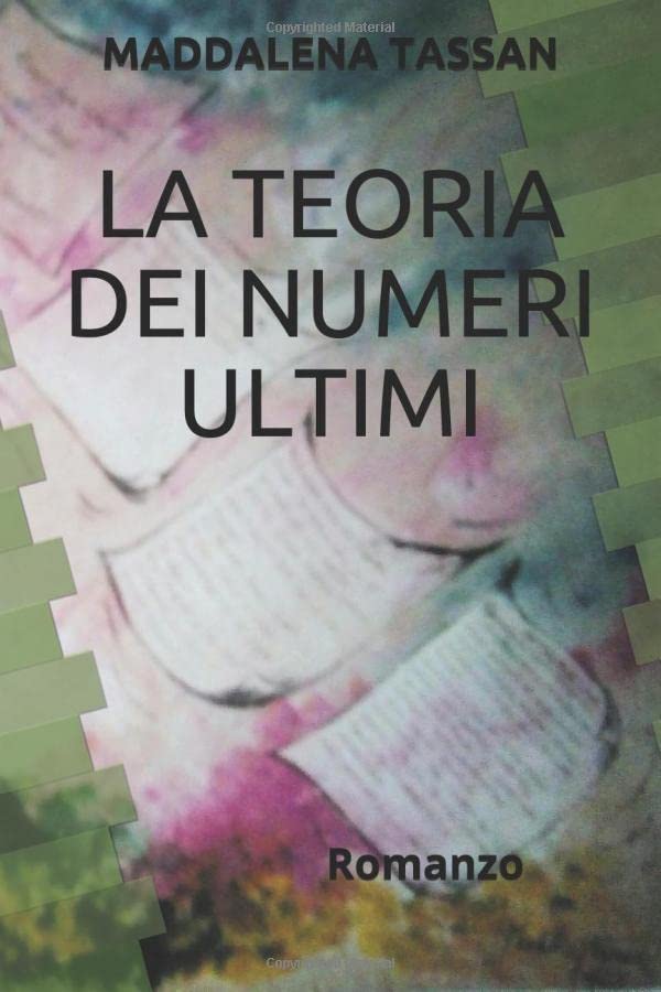 LA TEORIA DEI NUMERI ULTIMI: Romanzo book